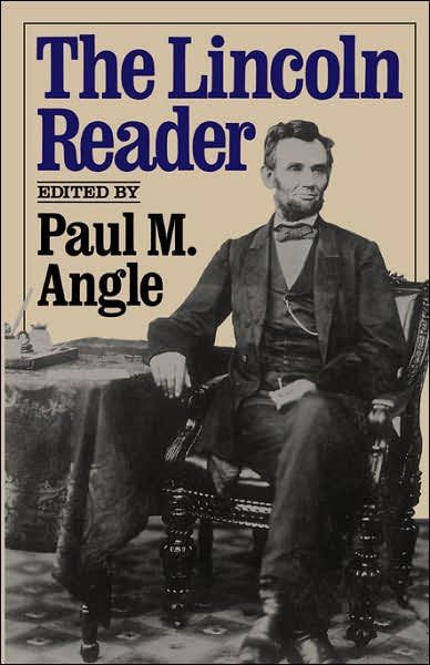 The Lincoln Reader by Paul M. Angle | Hachette Books